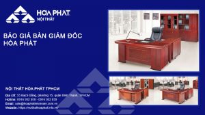 Báo giá Bàn giám đốc Hòa Phát