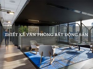 thiết kế văn phòng bất động sản