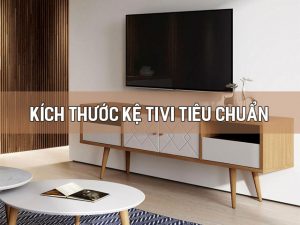 Kích thước kệ tivi