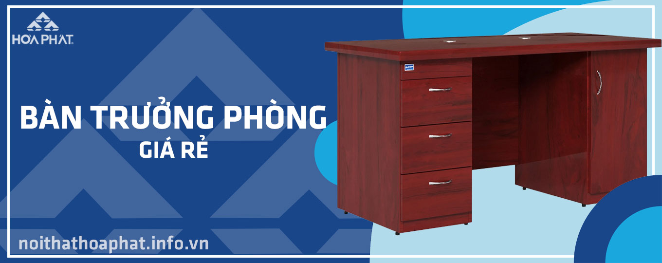 Bàn trưởng phòng giá rẻ Hòa Phát