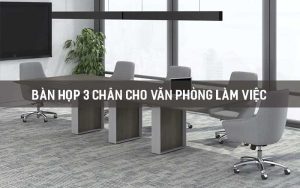 Bàn họp 3 chân noithathoaphat.info.vn