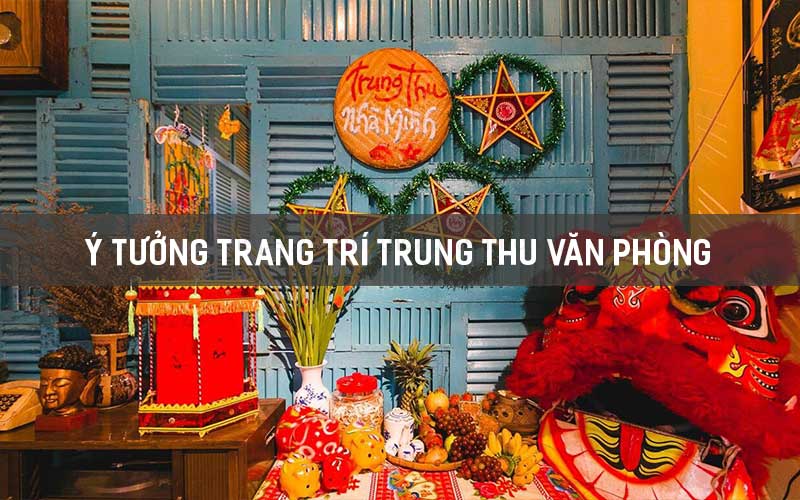 6 Ý Tưởng Trang Trí Trung Thu Văn Phòng Đơn Giản, Độc Đáo Năm 2022 - Nội  Thất Hòa Phát Miền Nam