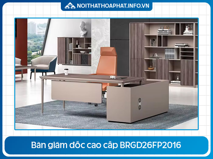 Bàn giám đốc nhập khẩu BRGD26FP2016