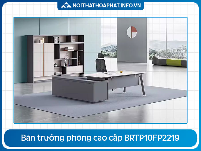 Bàn trưởng phòng cao cấp BRTP10FP2219