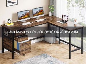 bàn làm việc chữ L có hộc tủ