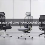 Review ghế công thái học giá rẻ