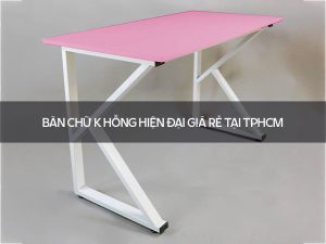 Bàn chữ K hồng