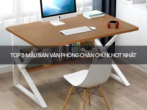 bàn văn phòng chân chữ K