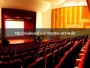 Tiêu chuẩn ghế hội trường