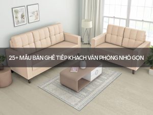 Bàn ghế tiếp khách văn phòng nhỏ gọn