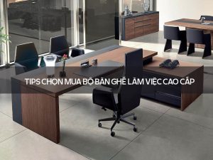 bộ bàn ghế làm việc cao cấp