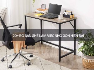 Bộ bàn ghế làm việc nhỏ gọn