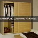 Cách khử mùi tủ quần áo mới