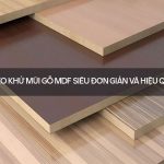 khử mùi gỗ MDF