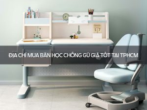 mua bàn học chống gù