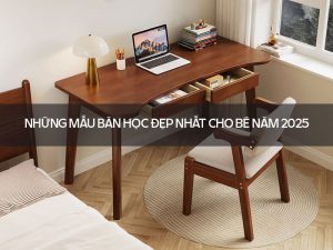 Những mẫu bàn học đẹp nhất