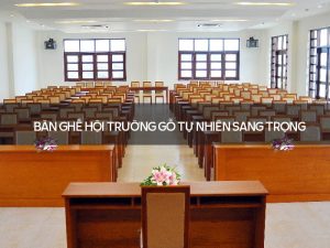 bàn ghế hội trường gỗ tự nhiên