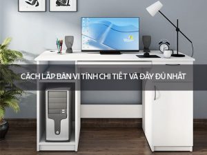 Cách lắp bàn vi tính