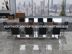 Kích thước bàn họp 10 người