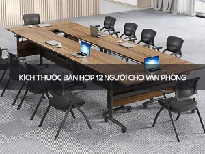 Kích thước bàn họp 12 người