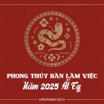 Phong thủy bàn làm việc năm 2025