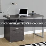 Quy cách bàn làm việc văn phòng