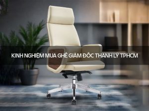 ghế giám đốc thanh lý TPHCM