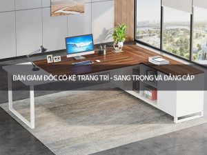 Bàn giám đốc có kệ trang trí