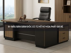 Bàn giám đốc có tủ hồ sơ