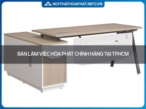 Bàn làm việc Hòa Phát chính hãng