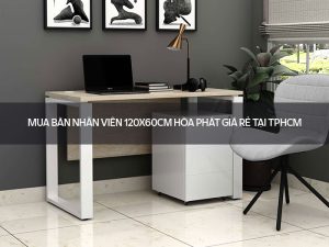 bàn nhân viên 120x60cm