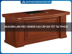bàn làm việc veneer cao cấp
