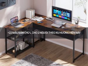 bàn chữ L cho 2 người