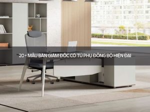 bàn giám đốc có tủ phụ đồng bộ