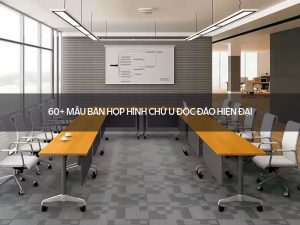 bàn họp hình chữ U