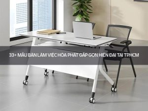 Bàn làm việc Hòa Phát gấp gọn