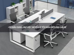 bàn làm việc module tối giản