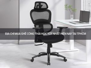 ghế công thái học tốt nhất