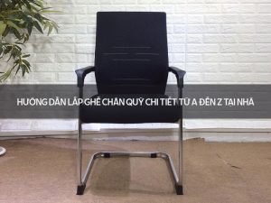 Hướng dẫn lắp ghế chân quỳ