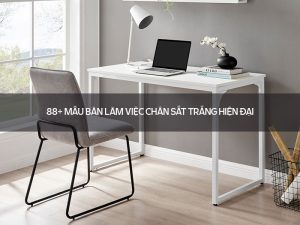 Bàn làm việc chân sắt trắng