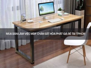 Bàn làm việc MDF chân sắt