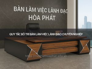 Bố trí bàn làm việc lãnh đạo