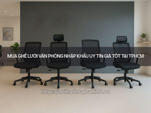 Ghế lưới văn phòng nhập khẩu