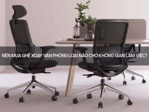Nên mua ghế xoay văn phòng loại nào