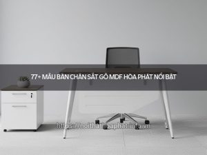 Bàn làm việc chân sắt gỗ MDF