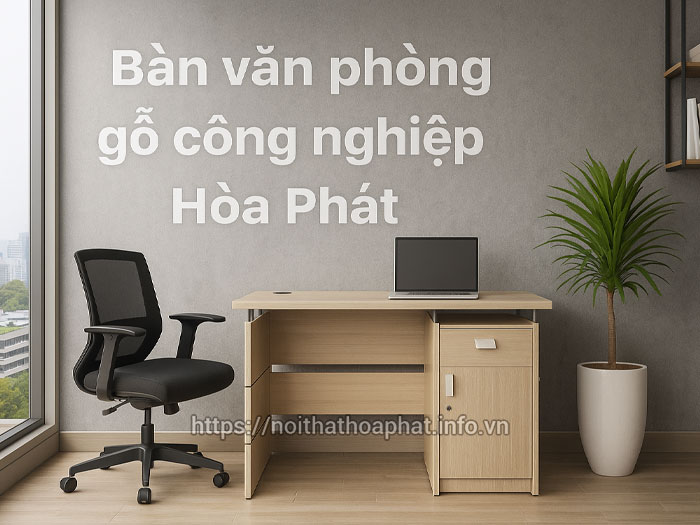 Bàn văn phòng gỗ công nghiệp