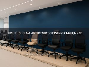 Ghế làm việc tốt nhất