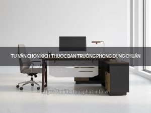 Kích thước bàn trưởng phòng