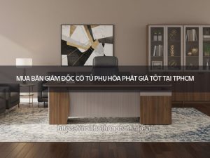 bàn giám đốc có tủ phụ