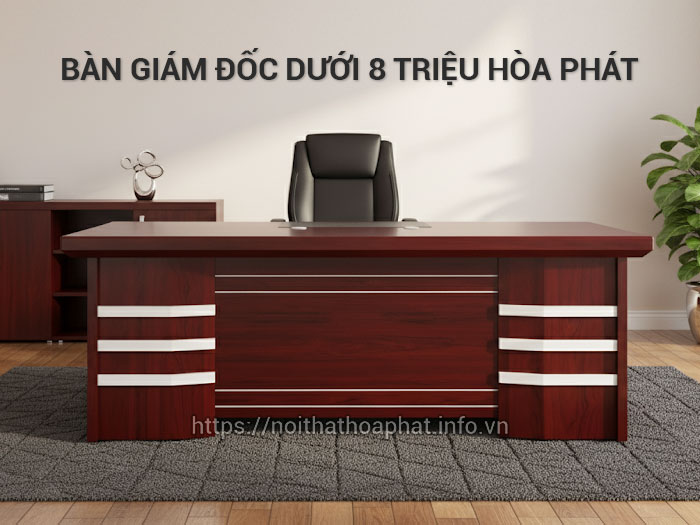 bàn giám đốc dưới 8 triệu